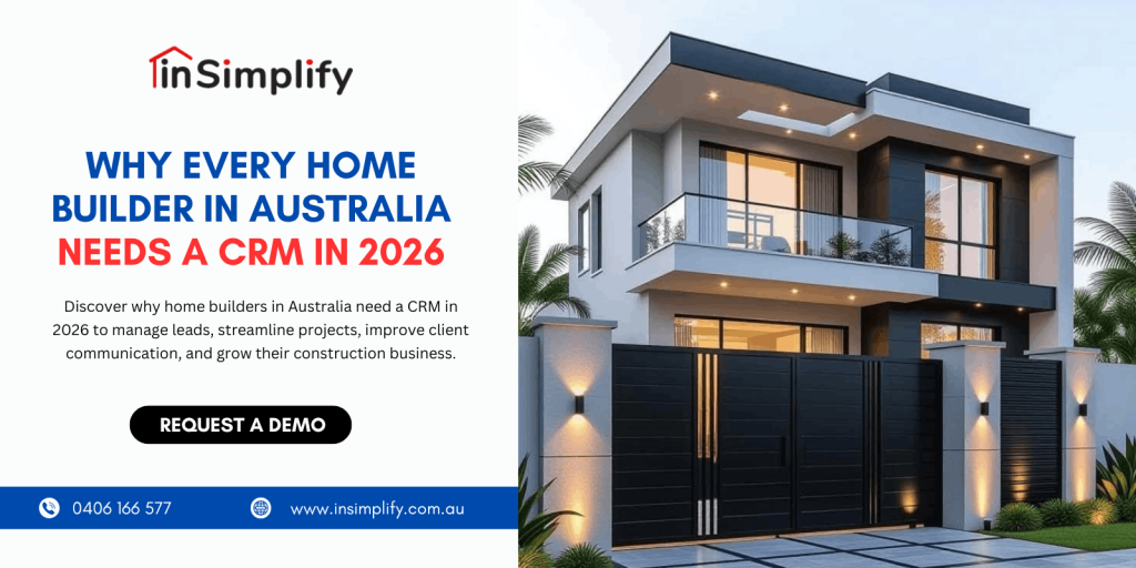 Why Every Home Builder in Australia Needs a CRM in 2026